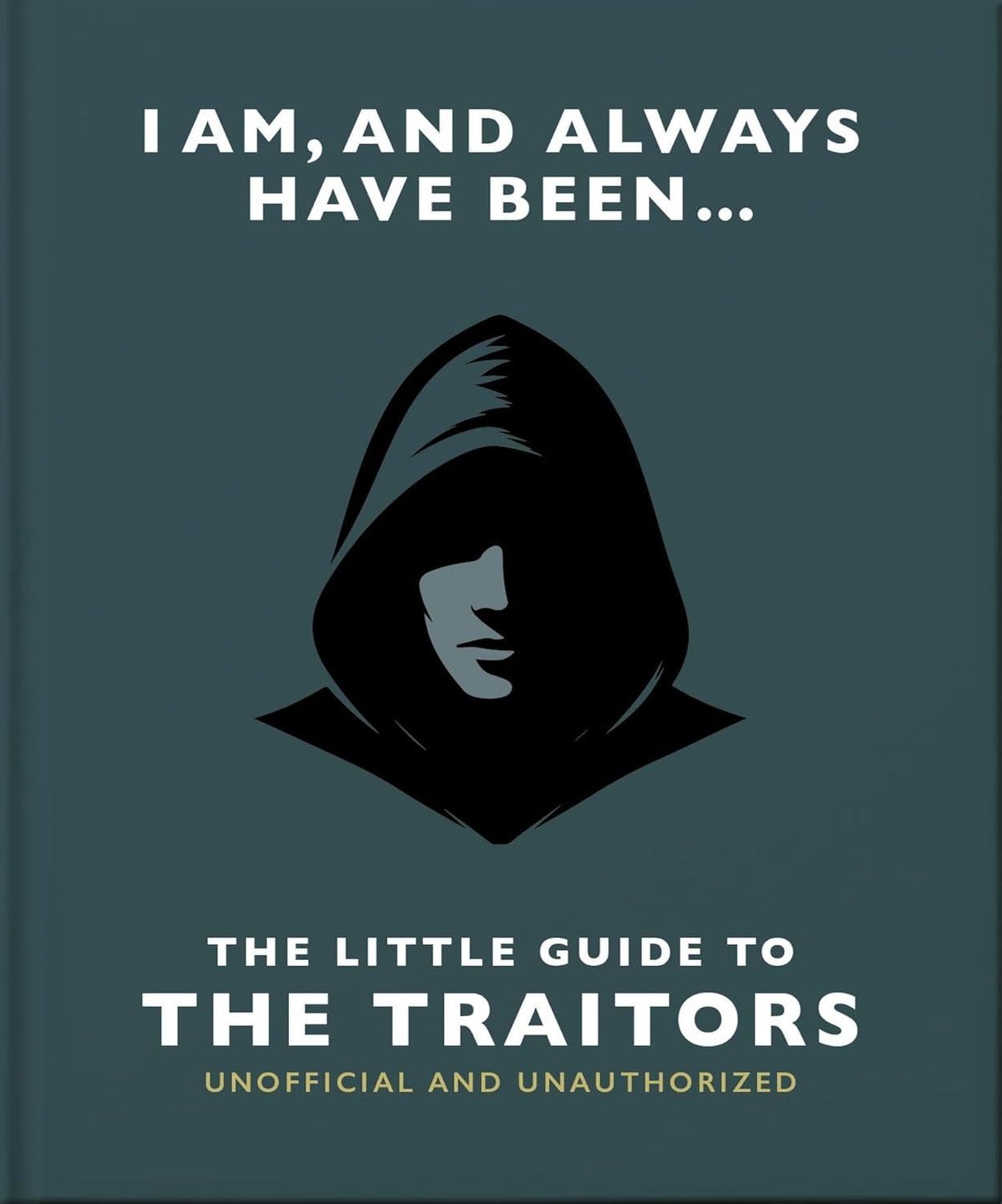 I Am And Always Have Been | The Little Guide To The Traitors