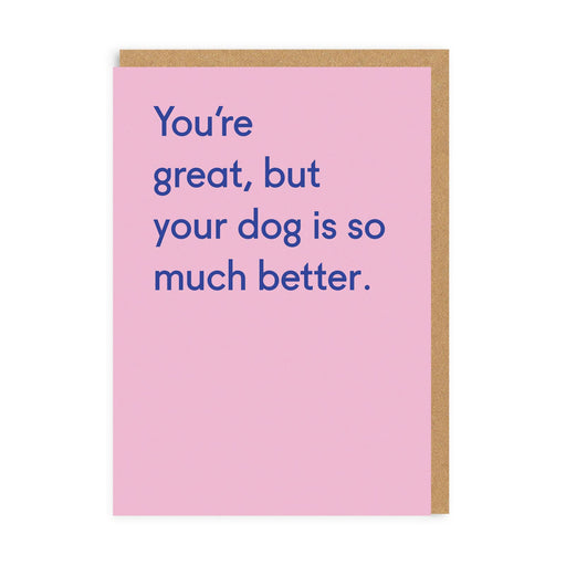 Your Dog Is Much Better