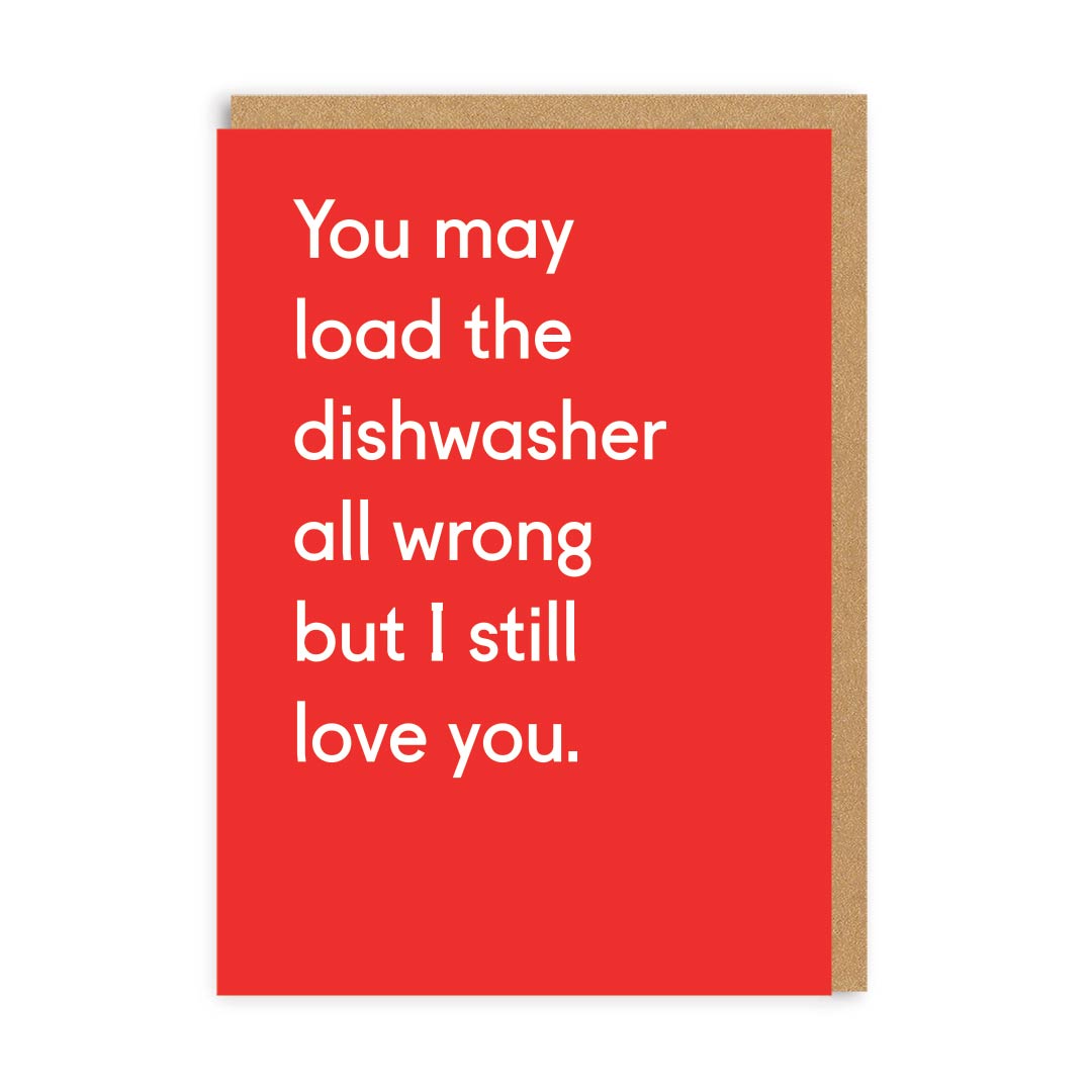 You May Load the Dishwasher all Wrong Greeting Card (5775)