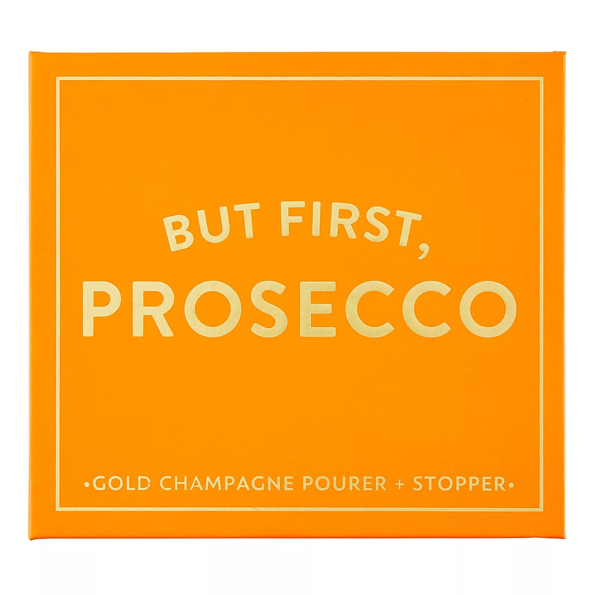 But First Prosecco